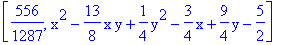 [556/1287, x^2-13/8*x*y+1/4*y^2-3/4*x+9/4*y-5/2]